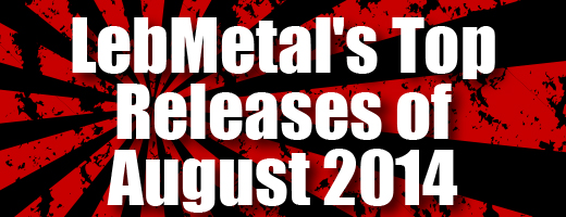 LebMetal’s Top Releases | August 2014