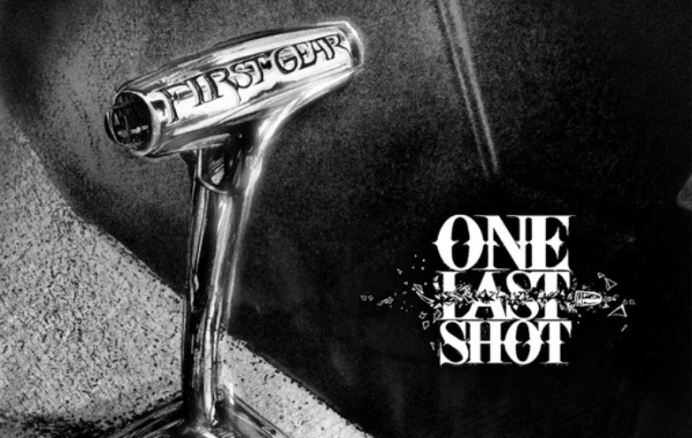 One Last Shot | First Gear (EP) (2014)
