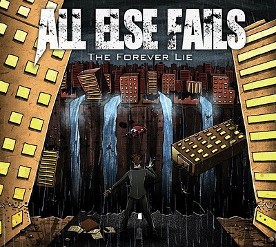 All Else Fails – The Forever Lie (EP) (2017)