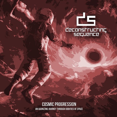 Deconstructing Sequence – Cosmic Progression: An Agonizing Journey Through Oddities of Space (2018)