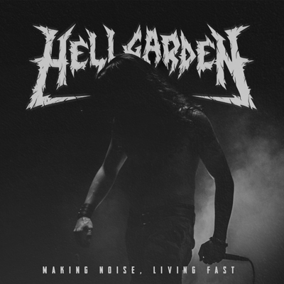 HellgardeN – Making Noise, Living Fast (2020)