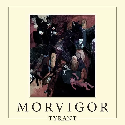 Morvigor – Tyrant (2017)